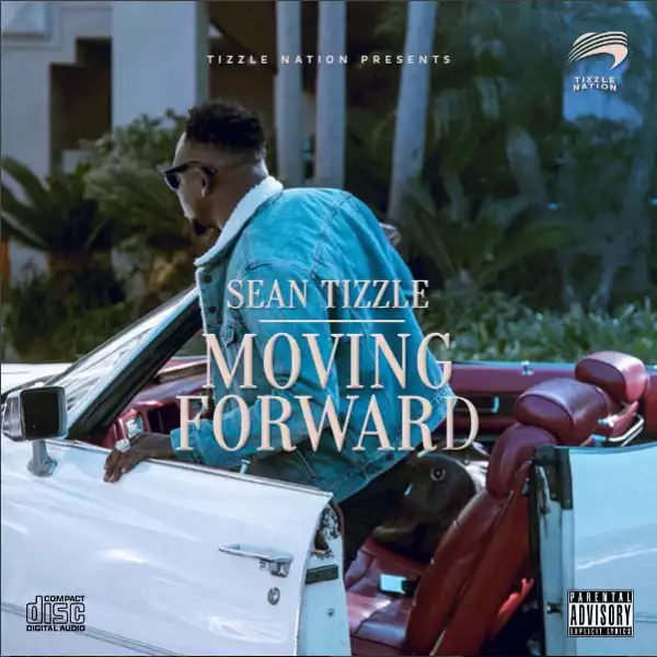 Finally We’ve Got A Release Date For Sean Tizzle’s Much Anticipated “Moving Forward” EP